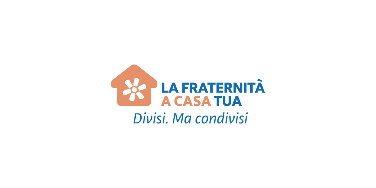 LA FRATERNITÀ A CASA TUA!